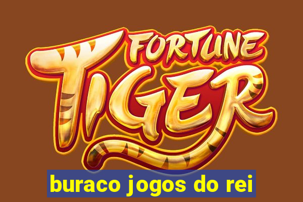 buraco jogos do rei